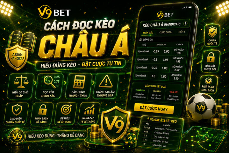 Cách đọc kèo châu Á (Handicap) V9bet cho người mới bắt đầu