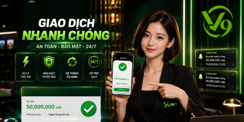 Giải đáp câu hỏi về quy trình giao dịch V9bet