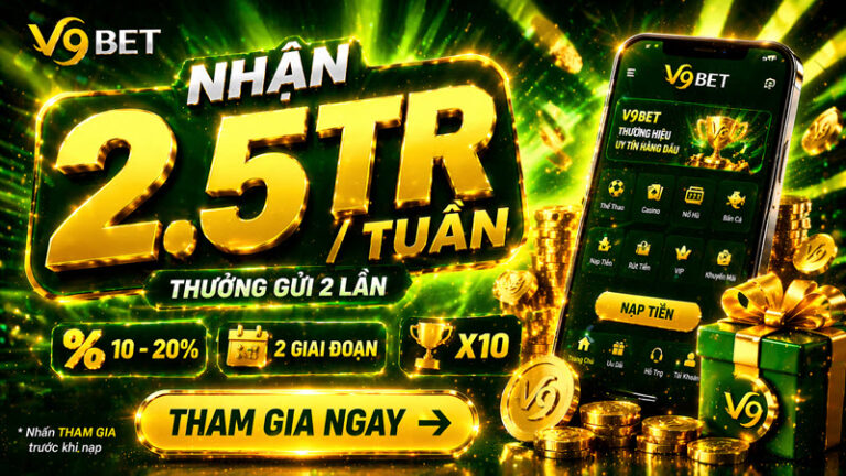 Thưởng gửi trở lại 2 lần mỗi tuần, nhận tối đa 2.500.000 VNĐ hàng tuần