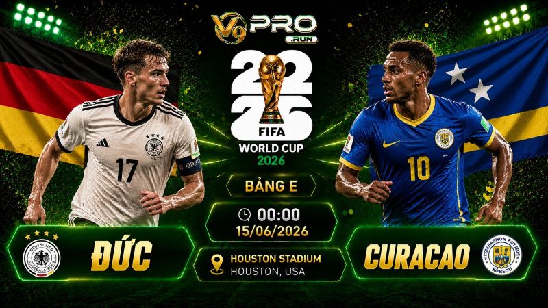 Nhận định Đức vs Curacao, 00h ngày 15/06, World Cup 2026