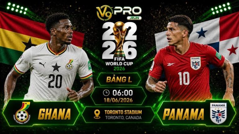 Nhận định Ghana vs Panama, 06h ngày 18/06, World Cup 2026