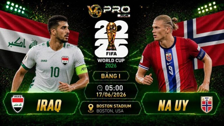 Nhận định Iraq vs Na Uy, 05h ngày 17/06, World Cup 2026