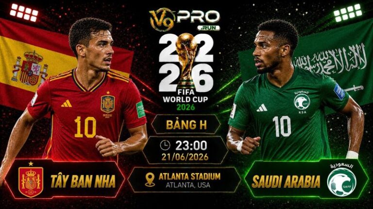 Nhận định Tây Ban Nha vs Saudi Arabia, 23h ngày 21/06, World Cup 2026