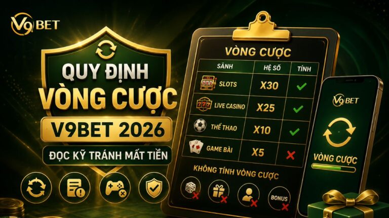 Quy định vòng cược V9bet