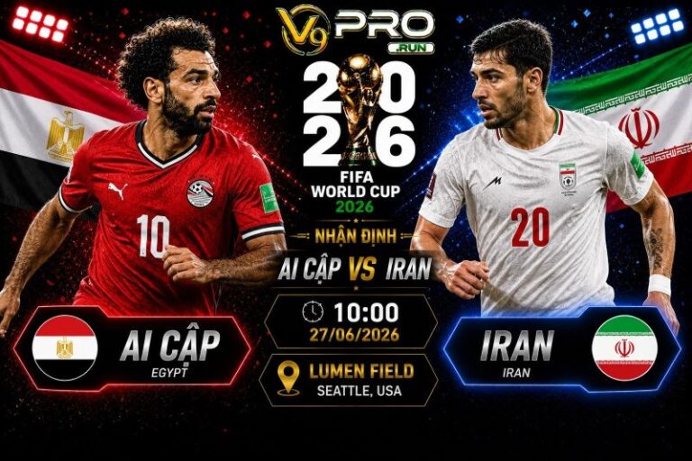 Nhận định Ai Cập vs Iran, 10h ngày 27/6, World Cup 2026