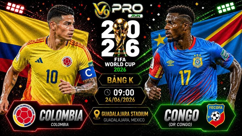 Nhận định Colombia vs Congo, 09h ngày 24/06, World Cup 2026