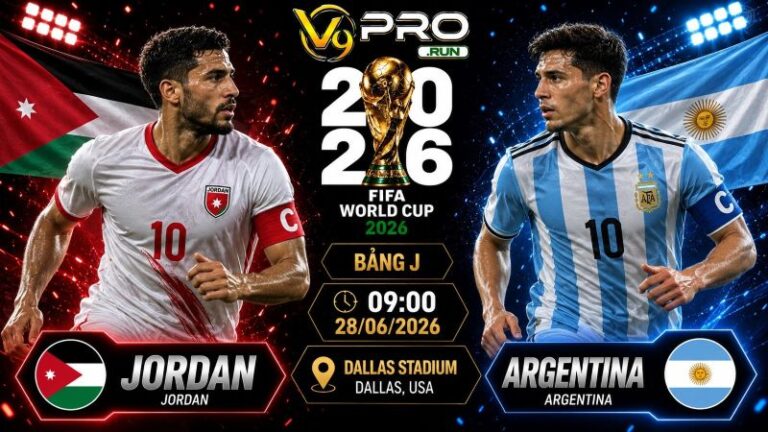 Nhận định Jordan vs Argentina, 09h ngày 28/6, World Cup 2026