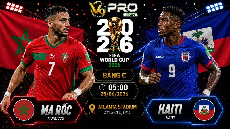 Nhận định Ma Rốc vs Haiti, 05h ngày 25/06, World Cup 2026