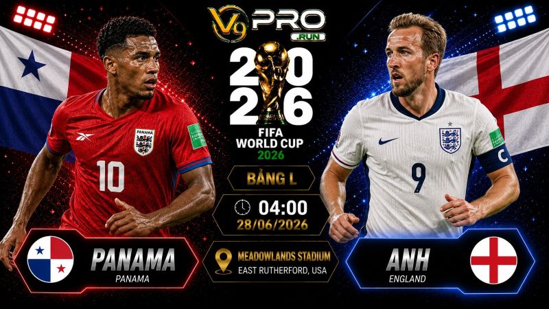 Nhận định Panama vs Anh, 04h00 ngày 28/6, World Cup 2026