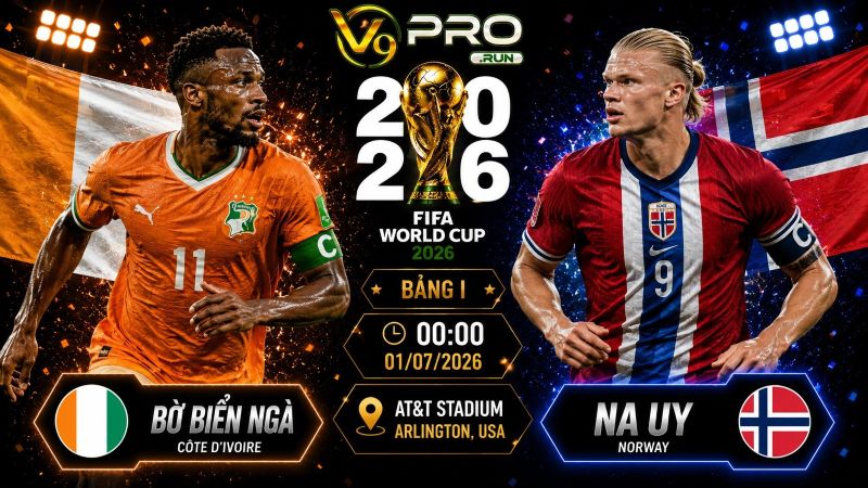 Nhận định Bờ Biển Ngà vs Na Uy, 00h ngày 1/7, World Cup 2026