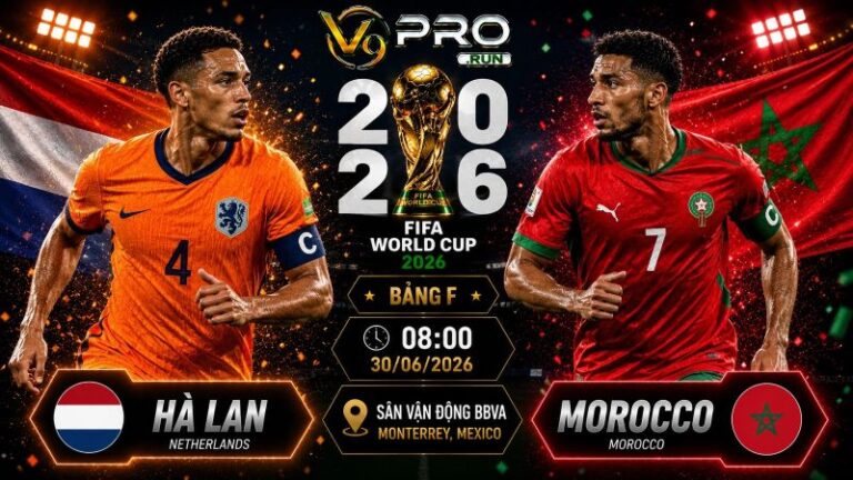 Nhận định Hà Lan vs Morocco, 08h ngày 30/6, World Cup 2026