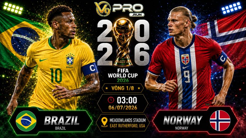 Nhận định Brazil vs Na Uy, 03h ngày 06/7, World Cup 2026