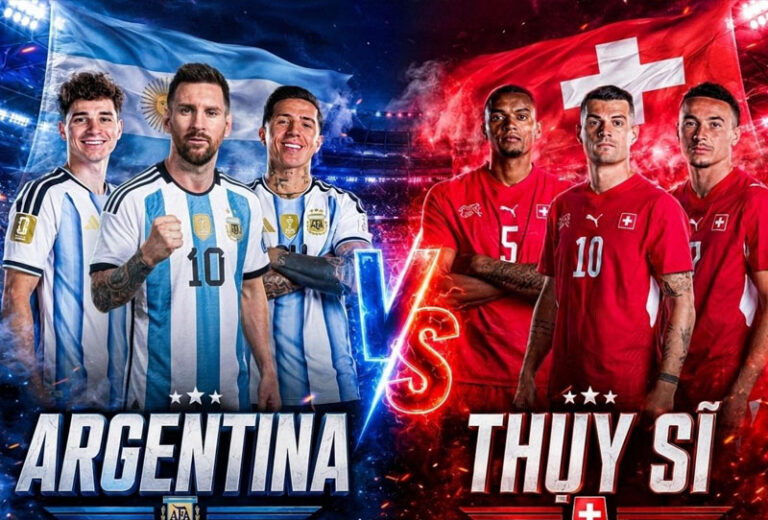 Nhận định Argentina vs Thụy Sĩ, 08h ngày 12/7, World Cup 2026