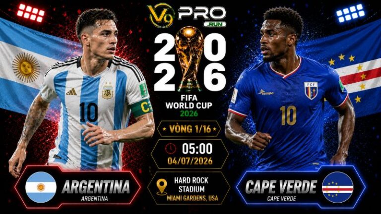 Nhận định Argentina vs Cape Verde, 05h ngày 04/7, World Cup 2026