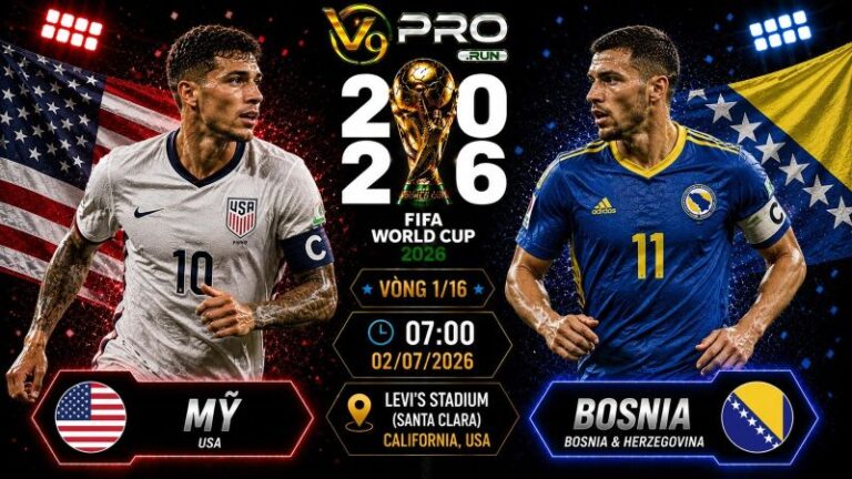 Nhận định Mỹ vs Bosnia, 07h ngày 02/7, World Cup 2026