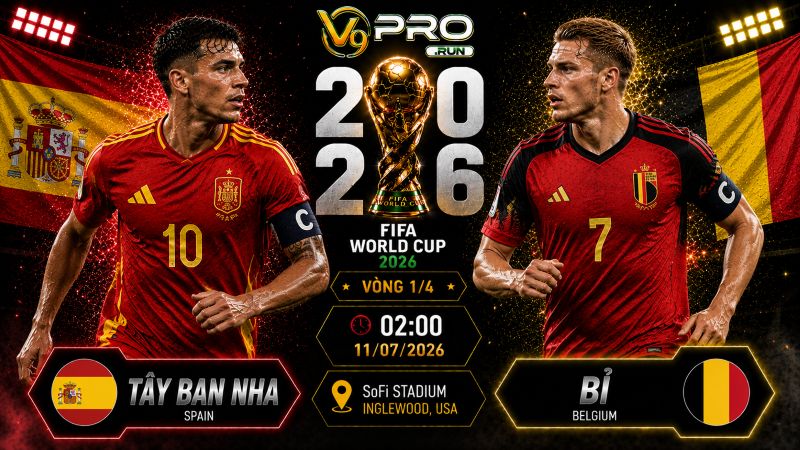 Nhận định Tây Ban Nha vs Bỉ, 02h ngày 11/7, World Cup 2026